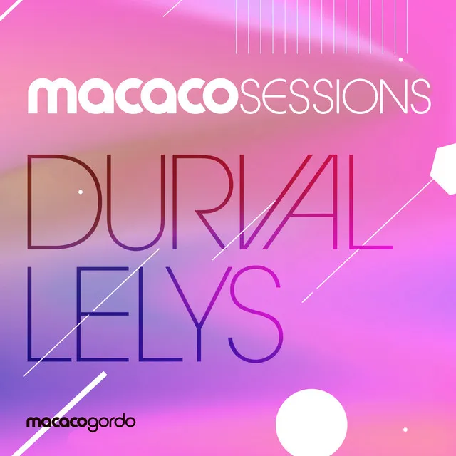 Macaco Sessions: Durval Lelys (Ao Vivo)