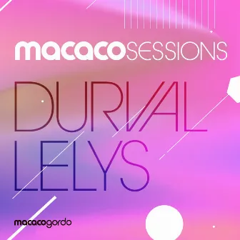 Macaco Sessions: Durval Lelys (Ao Vivo) by Durval Lelys