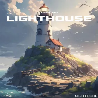 Lighthouse by Nightcore Girl