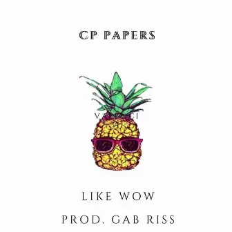 Like Wow by Cp Papers