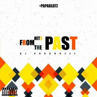 Hits from the Past by DJ Paparazzi