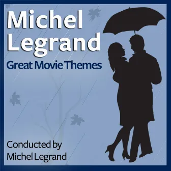 Michel Legrand: Great Movie Themes by Michel Legrand