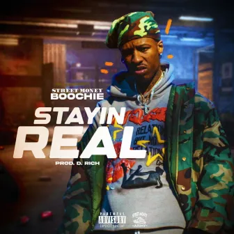 Stayin Real by Street Money Boochie