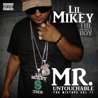 Mr. Untouchable Mixtape Vol. 1 by Lil Mikey the Money Boy