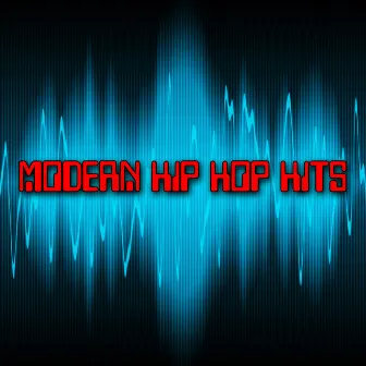 Modern Hip Hop Hits by Unknown Artist