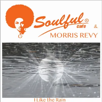 I Like the Rain by Morris Revy