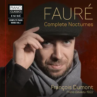 Fauré: Complete Nocturnes by François Dumont