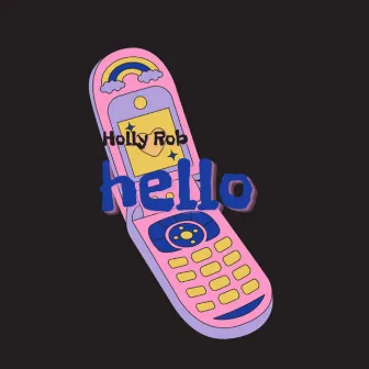 Hello by Holly Rob