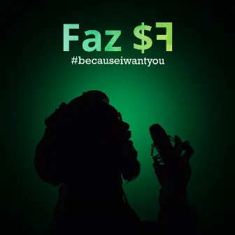 #becauseiwantyou (Raw Studio Session) by FAZ $F