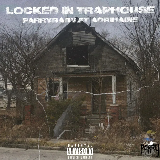 Locked in traphouse