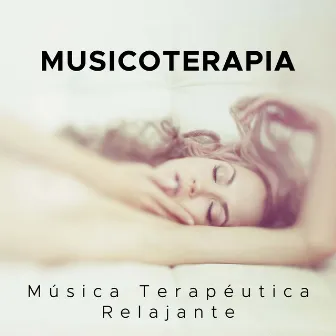 Musicoterapia: Musica Terapeutica Relajante con los Sonidos de la Naturaleza by Unknown Artist