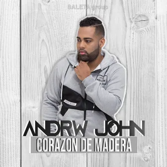 Corazón de Madera by Andrw John