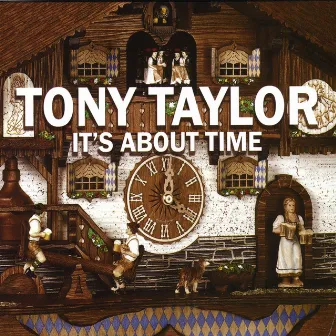 It's About Time by Tony Taylor