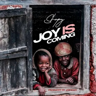 Joy is coming by Shapy