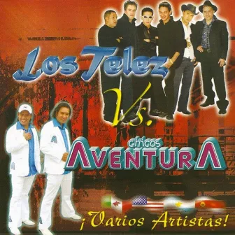 Los Telez-VS-Chiocs Aventura by Los Telez