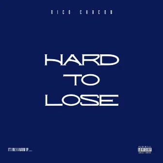 Hard To Lose by Unknown Artist