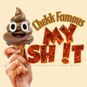 My Shit by Chekk Famous