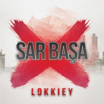 Sar Başa by Lokkiey