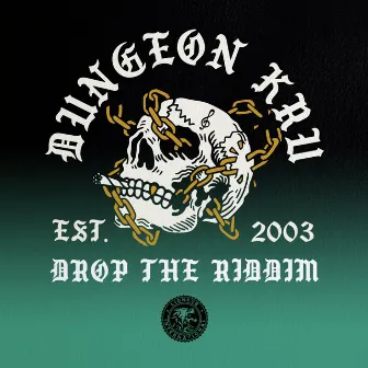 Drop the Riddim by Dungeon Kru