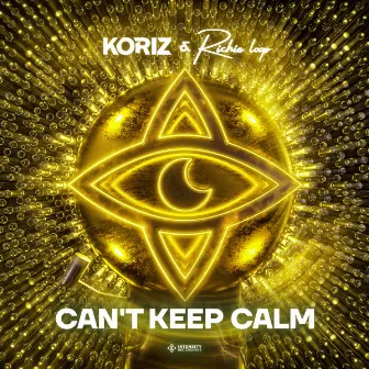 Can't Keep Calm by Koriz