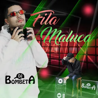 Fila Maluca (Treme, Treme Vai Joga a Bunda) by Dj Bombeta