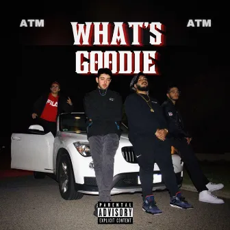 Whats Goodie by ATM