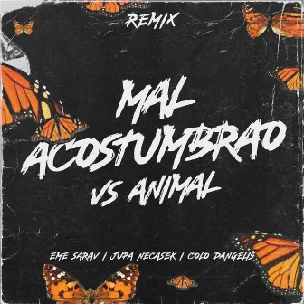 Mal Acostumbrao Vs Animal (Remix) by Colo Dangelis