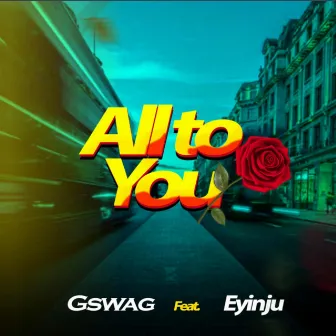 All To You by Eyinju Vocals