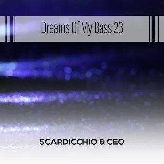 Dreams Of My Bass 23 by Ceo