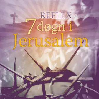 7 Døgn I Jerusalem by Reflex