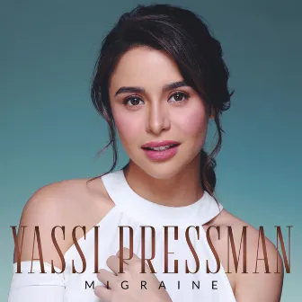 Migraine by Yassi Pressman