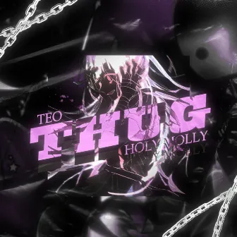 Holy Molly by Teo Thug