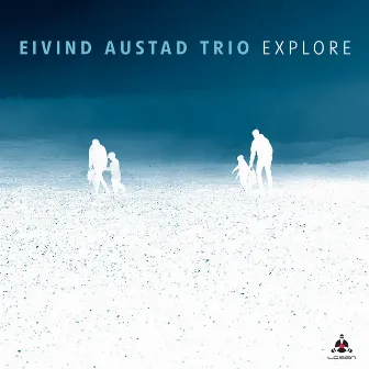 Explore by Eivind Austad Trio