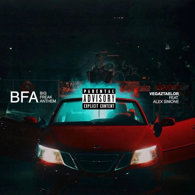 B.F.A (BIG FREAK ANTHEM)