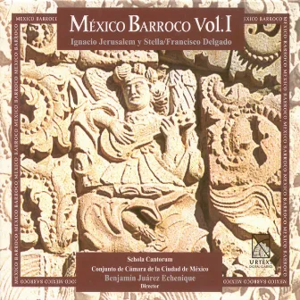 Jerusalem Y Stella, I.: Mass A 8 / Magnificat for 2 Voices / Delgado, F.: Te Deum Al Sr. Felipe De Jesus (Baroque Mexico, Vol. 1) by Schola Cantorum de Mexico