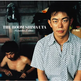 SHIMA UTA -Grandes Exitos- by THE BOOM