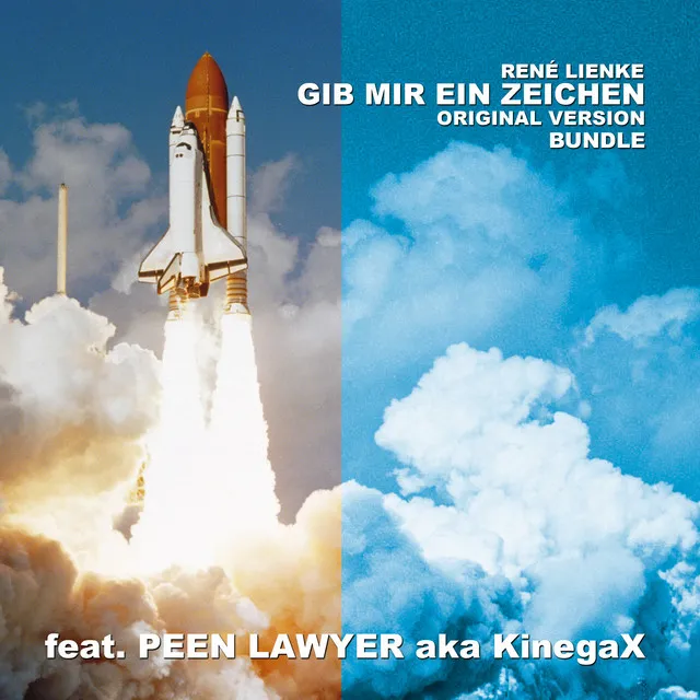 Gib Mir Ein Zeichen - ORIGINAL - VOCAL MIX - feat. Peen Lawyer aka KinegaX