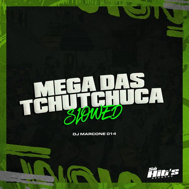 Mega das Tchutchuca [Slowed]