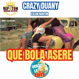 Que Bola Asere (Repaton - Original Reparto - Urban Latin Edit) by Eslan Martin