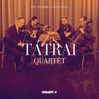 The Masters Collection: Tátrai Quartet by Tatrai Quartet