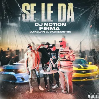 Se le da by Dj Motion