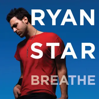 Breathe by Ryan Star