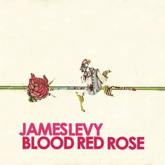 Blood Red Rose by James Levy