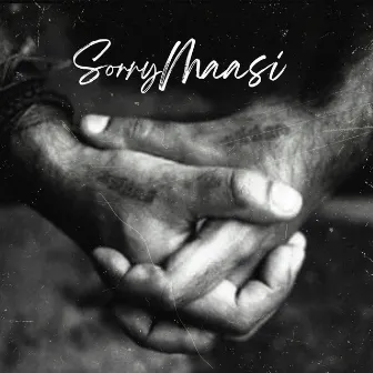 Sorry Maasi by JmanShouts