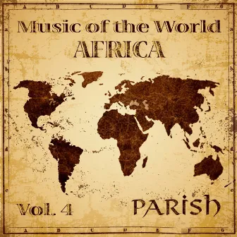 Music of the World, Vol. 4 : Africa by Parish