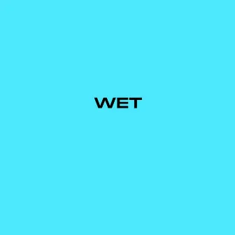 Wet by Puerta 9