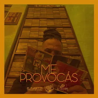 Me Provocás by EL PARIETTI