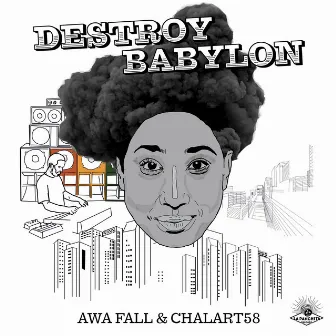 Destroy Babylon by Awa Fall