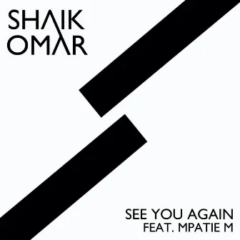 See You Again by Shaik Omar