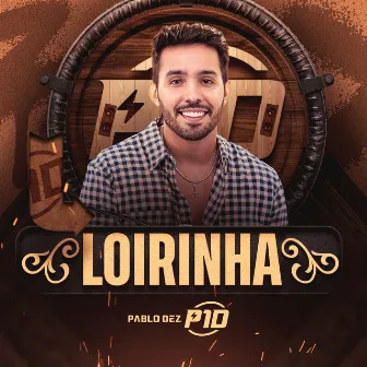 Loirinha by Pablo Dez